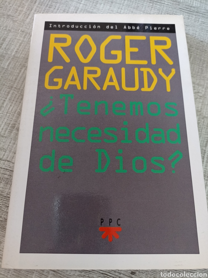 Libros: Roger Garaudy&iquest;Tenemos necesidad de Dios? PPC - Foto 1