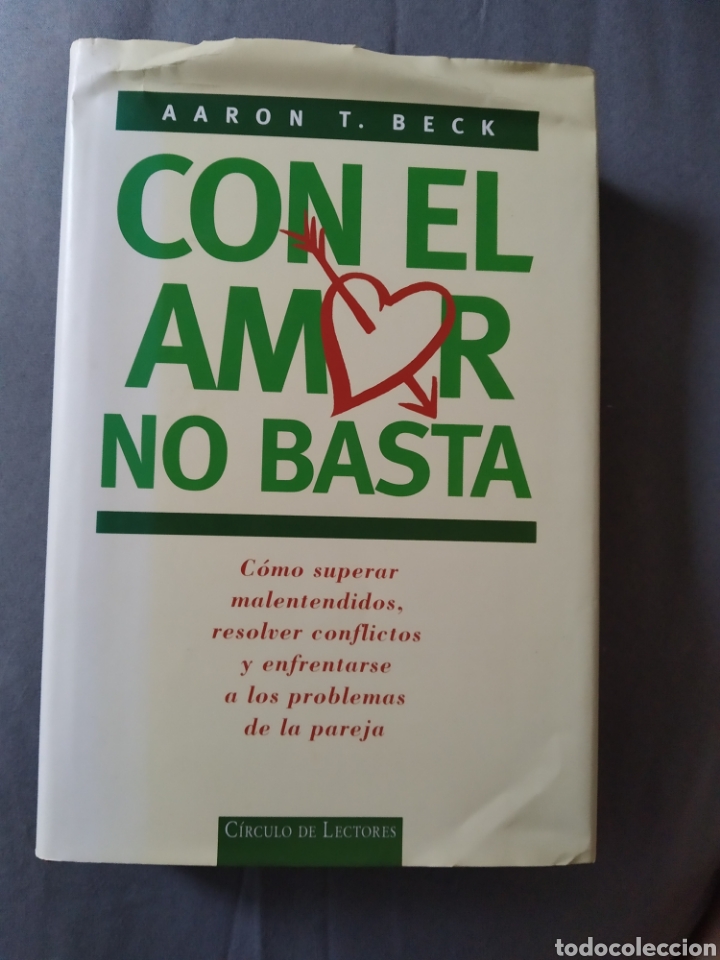 Libros: Con el amor no basta.Aaron T.Beck.1990. - Foto 1