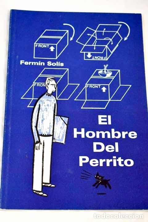 Libros: El hombre del perrito.- Sol&iacute;s, Ferm&iacute;n - Foto 1
