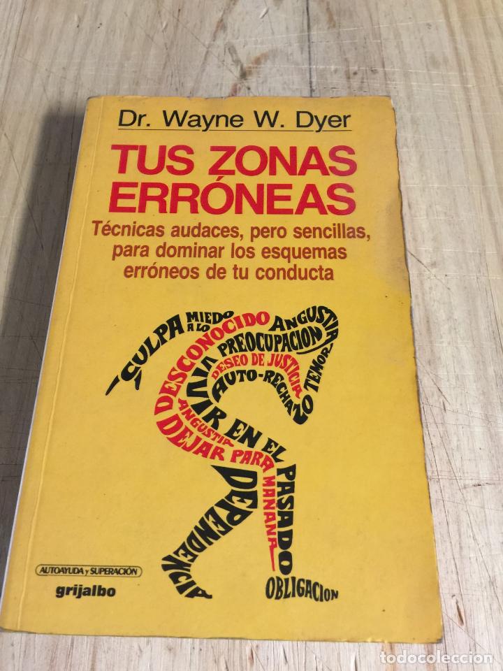 Libros: Tus zonas err&oacute;neas - Dr. Wayne W. Dyer - Foto 1