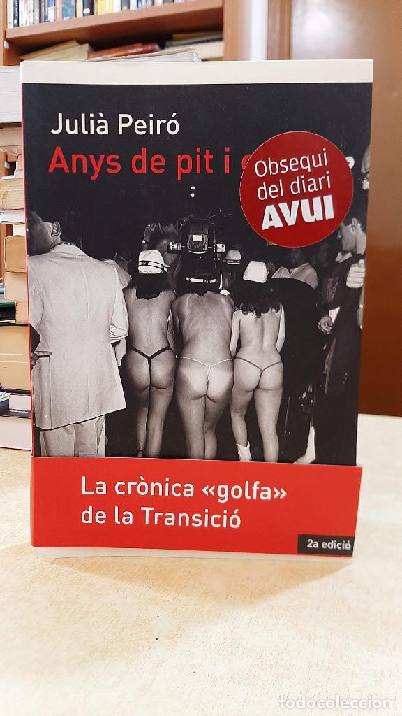 Libros: ANYS DE PIT I CUIXA. - PEIR&Oacute;, JULI&Agrave;. - Foto 1