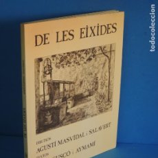 Livres: DE LES EIXIDES.- JOAN CUSCO I AYMAMI (TEXTOS) / AGUSTÍ MASVIDAL I SALAVERT (DIBUIXOS). Lote 291240928