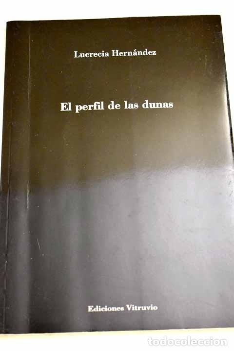 Libros: El perfil de las dunas.- Hern&aacute;ndez Rodr&iacute;guez, Lucrecia - Foto 1