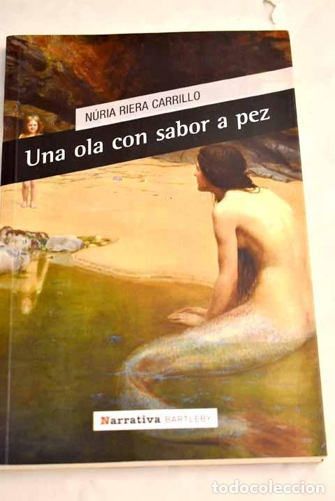 Libros: Una ola con sabor a pez.- Riera Carrillo, Nuria - Foto 1