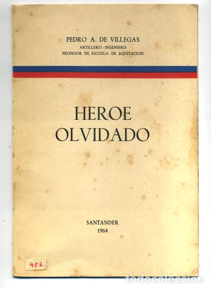 Libros: PEDRO A. DE VILLEGAS: H&eacute;roe olvidado. - Foto 1