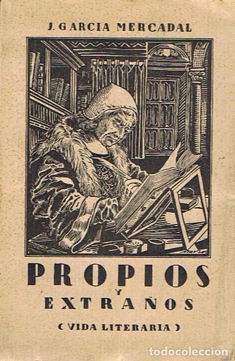 Libros: PROPIOS Y EXTRA&Atilde;�OS (Vida literaria) - Garc&Atilde;&shy;a Mercadal. J., - Foto 1