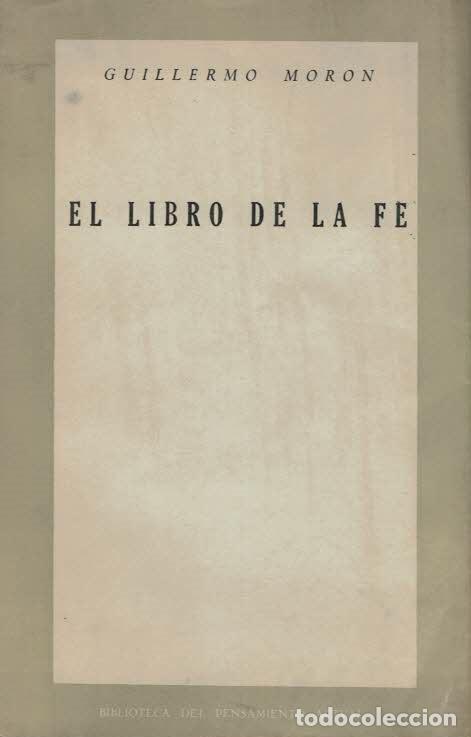 Libros: Mor&Atilde;&sup3;n, Guillermo. - EL LIBRO DE LA FE. - Foto 1