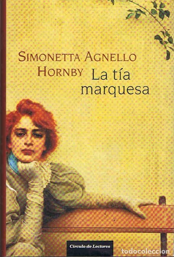 Libros: Agnello Hornby. Simonetta - LA T&Atilde;�A MARQUESA - Foto 1