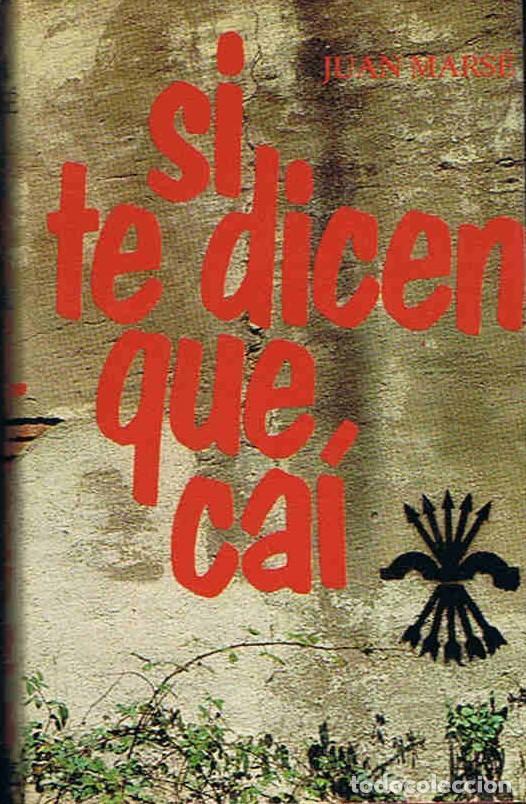 Libros: Mars&Atilde;&copy;. Juan - SI TE DICEN QUE CA&Atilde;�. - Foto 1