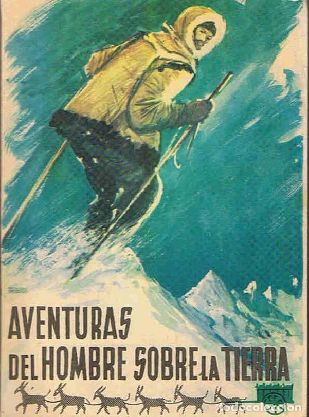 Libros: AA.VV. - AVENTURAS DEL HOMBRE SOBRE LA TIERRA - Foto 1