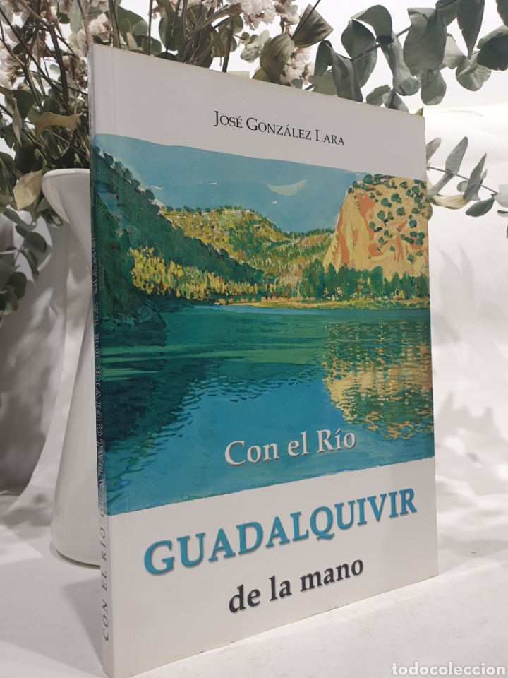 B&uuml;cher: Con el rio Guadalquivir de la mano. Ilustraciones de Luis Ferreiro Al&aacute;ez. Pr&oacute;logo de Manuel L&oacute;pez Ca