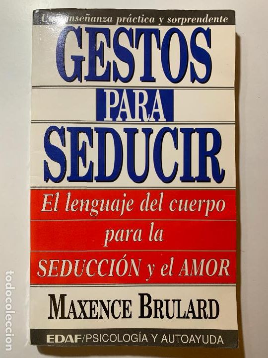 Libros: GESTOS PARA SEDUCIR / MAXENCE BRULARD / EDAF - PSICOLOG&Iacute;A Y AUTOAYUDA 1996 - Foto 1