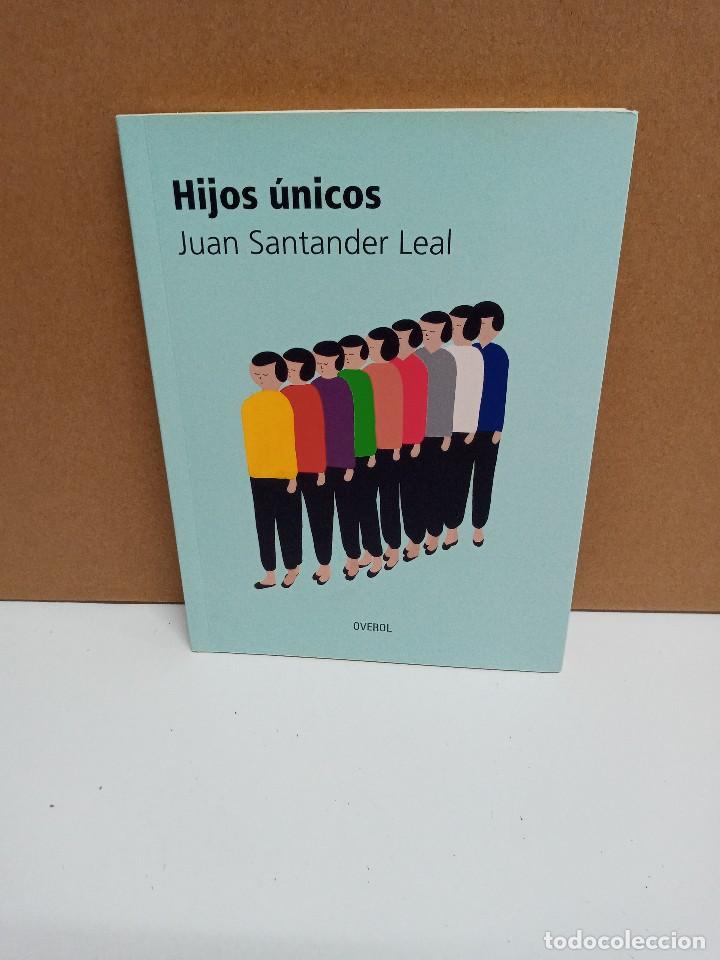 Libros: Juan Santander Leal - Hijos &uacute;nicos - Overol - Foto 1