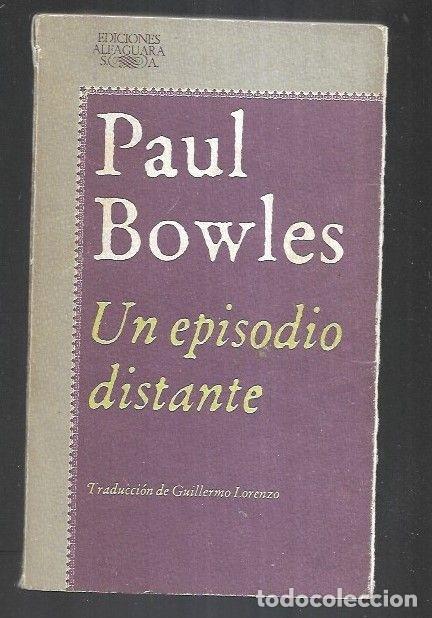 Libros: EPISODIO DISTANTE Y OTRAS HISTORIAS - UN - BOWLES, PAUL - Foto 2