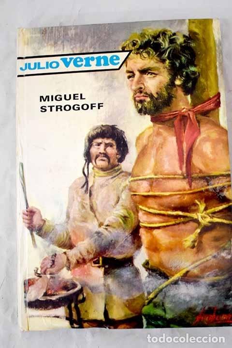 Libros: Miguel Strogoff: Verne, Julio.- Verne, Julio - Foto 1