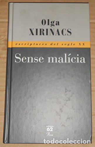Libros: SENSE MAL&Iacute;CIA - Xirinacs,Olga - Foto 1
