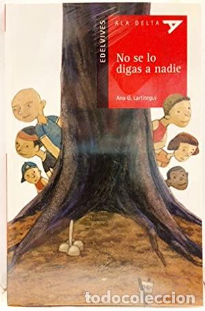 Libros: NO SE LO DIGAS A NADIE - Lartitegui,Ana G. - Foto 1
