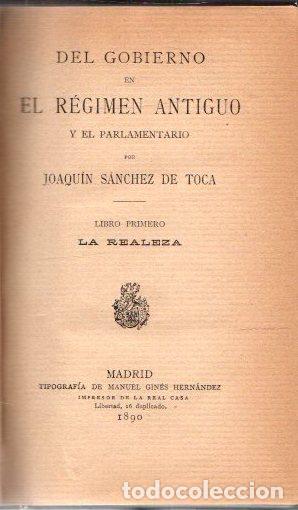 B&uuml;cher: Del Gobierno en el r&eacute;gimen antiguo y el parlamentario. Libro primero: la realeza - S&aacute;nchez de Toca,