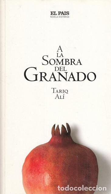 Libros: A LA SOMBRA DEL GRANADO - AL&Iacute;, TARIQ - Foto 1