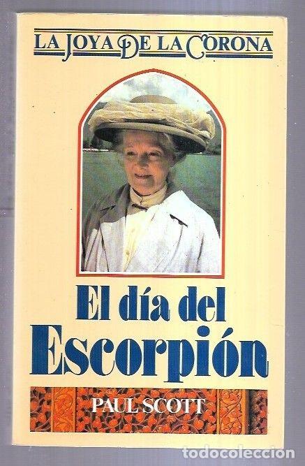 Libros: DIA DEL ESCORPION - EL. LA JOYA DE LA CORONA II - SCOTT, PAUL - Foto 1