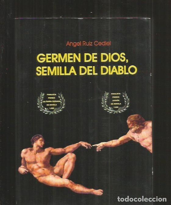 Libros: GERMEN DE DIOS, SEMILLA DEL DIABLO - RUIZ CEDIEL, ANGEL - Foto 1