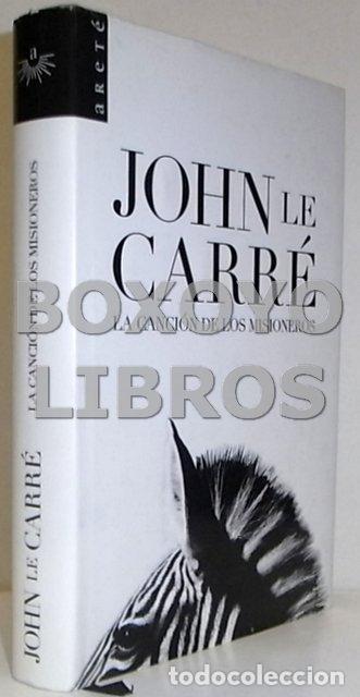 Libros: JOHN LE CARR&Eacute;. La canci&oacute;n de los misioneros - Foto 1