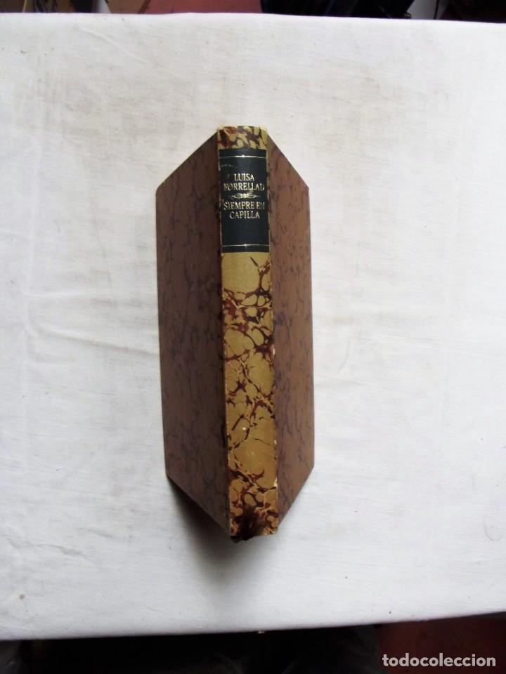 Libros: SIEMPRE EN CAPILLA DE LUISA FORRELLAD - Foto 1