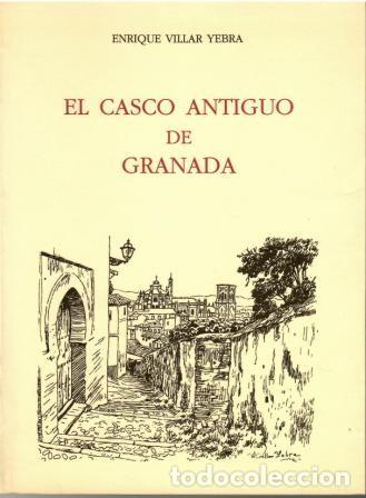 Libros: El casco antiguo de Granada. - Enrique Villar Yebra. - Foto 1