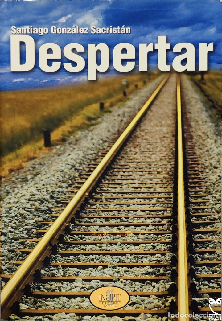 Libros: Despertar - Santiago Gonz&aacute;lez Sacrist&aacute;n - Foto 1