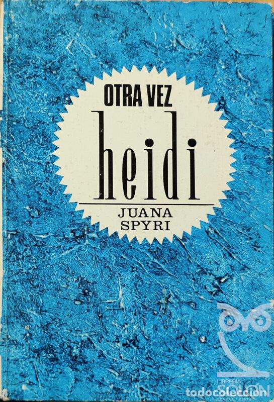 Libros: Otra vez Heidi - Juan Spyri - Foto 1