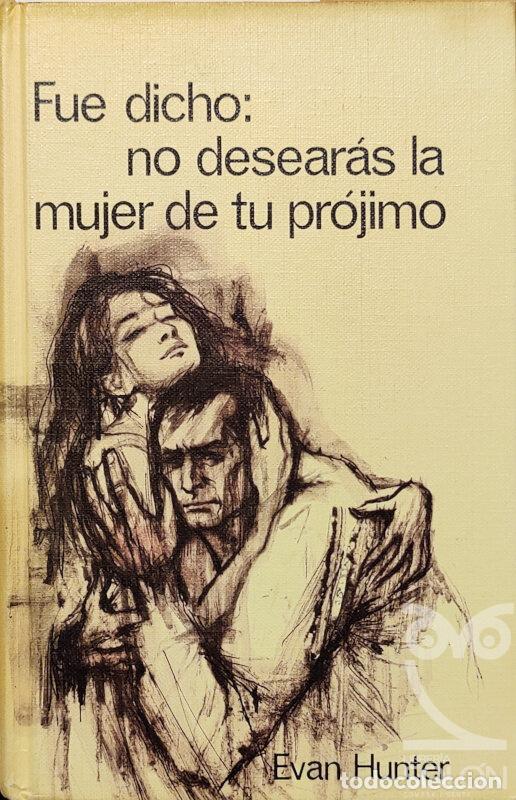Libros: Fue dicho: no desear&aacute;s la mujer de tu pr&oacute;jimo - Eva Hunter - Foto 1