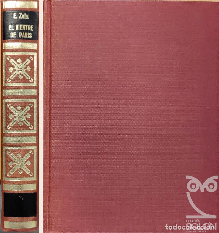 Libros: El vientre de Par&iacute;s - &Eacute;mile Zola - Foto 1