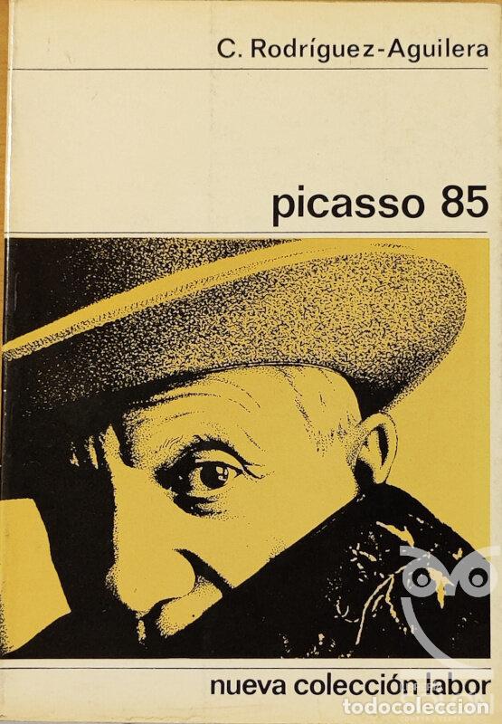 Libros: Picasso 85 - C. Rodr&iacute;guez-Aguilera - Foto 1