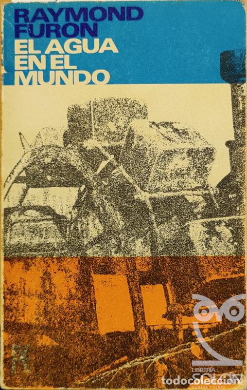 Libros: El agua en el mundo - Raymond Furon - Foto 1