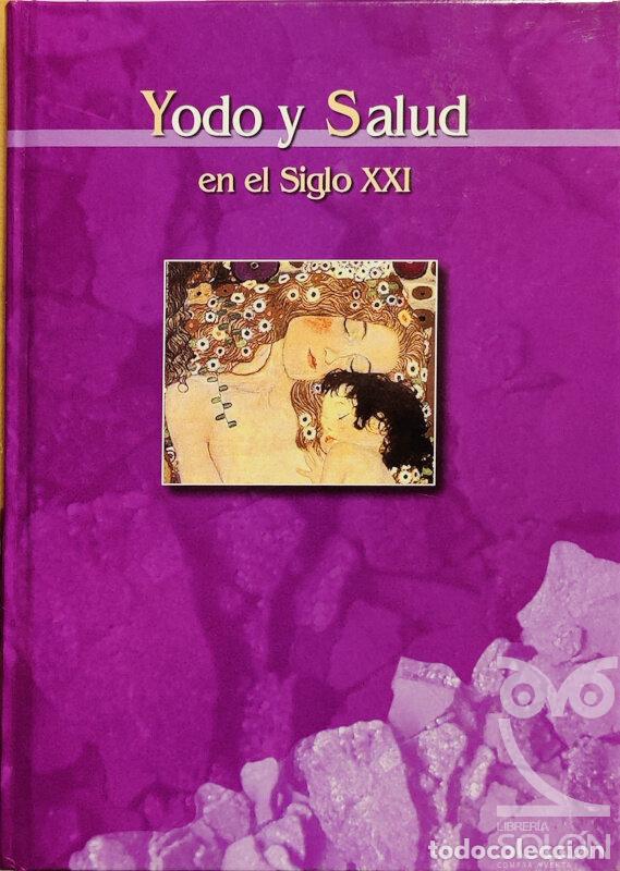 Libros: Yodo y salud en el siglo XXI - Aa. Vv. - Foto 1