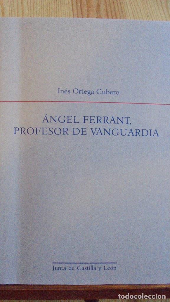 Libros: &Aacute;NGEL FERRANT, PROFESOR DE VANGUARDIA - IN&Eacute;S ORTEGA CUBERO - Foto 1
