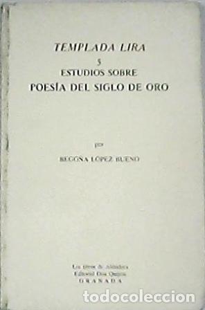 Libros: LOPEZ BUENO, Bego&ntilde;a.- - Templada lira. - Foto 3