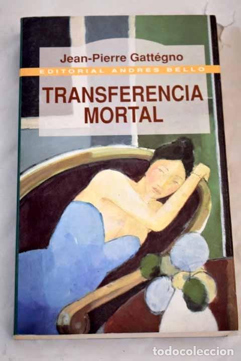 Libros: Transferencia mortal.- Gatt&eacute;gno, Jean-Pierre - Foto 1