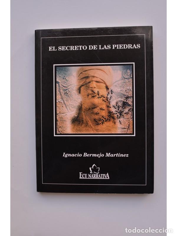Libros: El secreto de las piedras - BERMEJO MART&Iacute;NEZ, Ignacio - Foto 1