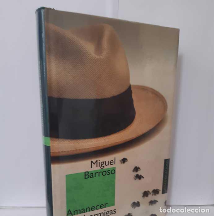 Libros: AMANECER CON HORMIGAS EN LA BOCA - BARROSO, MIGUEL - Foto 1