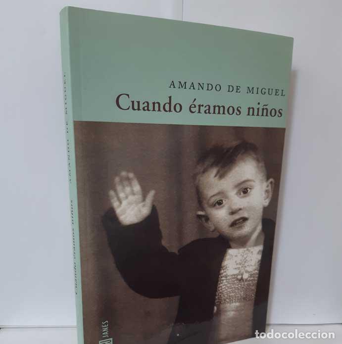 Libros: CUANDO &Eacute;RAMOS NI&Ntilde;OS - MIGUEL, AMANDO DE - Foto 1