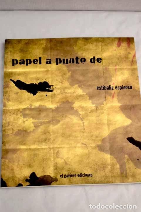 Libros: Papel a punto de.- Espinosa, Est&iacute;baliz - Foto 1