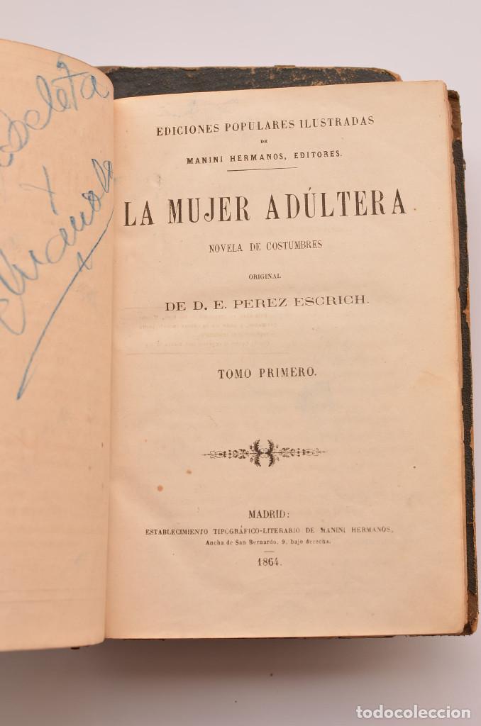 Libros: La mujer ad&uacute;ltera. Novela de costumbres - P&Eacute;REZ ESCRICH, E.&nbsp; - Foto 4