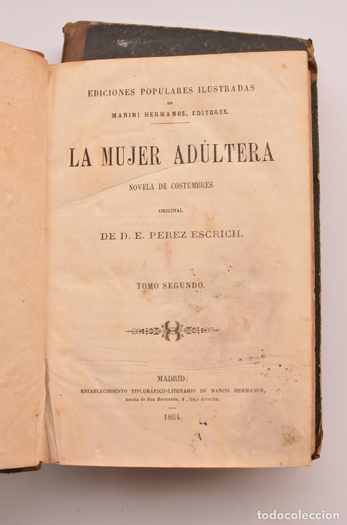 Libros: La mujer ad&uacute;ltera. Novela de costumbres - P&Eacute;REZ ESCRICH, E.&nbsp; - Foto 9
