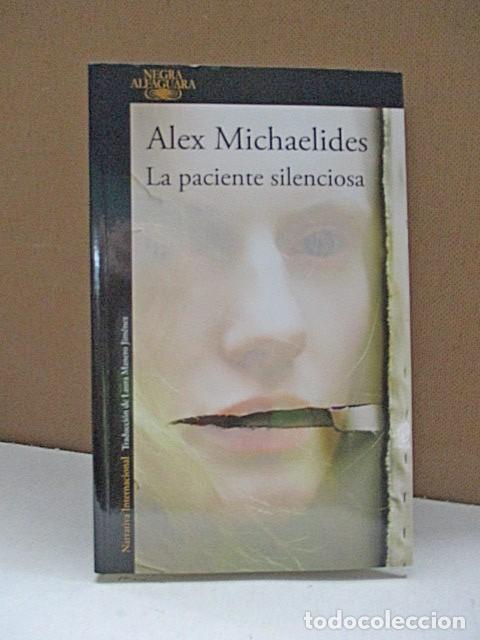 Libros: MICHAELIDES, ALEX. - LA PACIENTE SILENCIOSA. - Foto 1