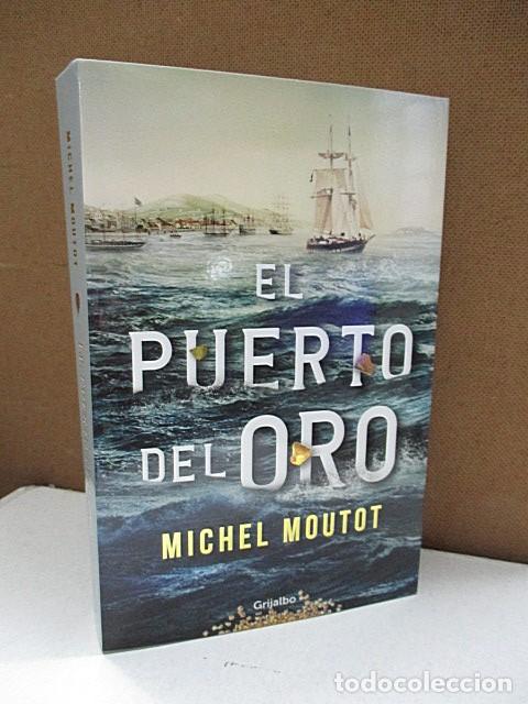 Libros: MOUTOT, MICHEL. - EL PUERTO DEL ORO. - Foto 1