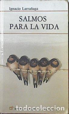Libros: SALMOS PARA LA VIDA - Larra&ntilde;aga,Ignacio - Foto 1