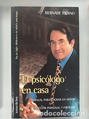Libros: EL PSIC&Oacute;LOGO EN CASA - Tierno,Bernab&eacute; - Foto 1