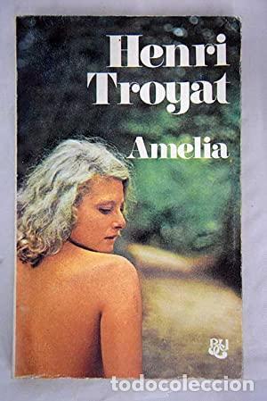 Libros: AMELIA - Troyat,Henri - Foto 1