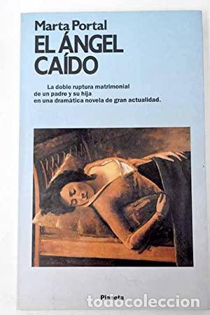 Libros: EL &Aacute;NGEL CA&Iacute;DO - Portal,Marta - Foto 1